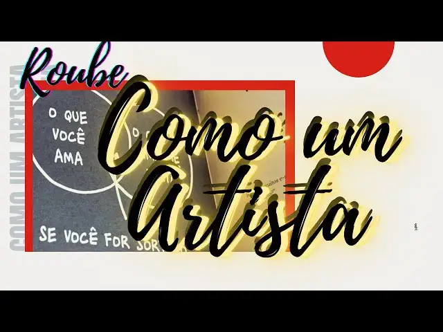 'Video thumbnail for Esse livro te inspira!! ROUBE COMO UM ARTISTA  de Austin Kleon'