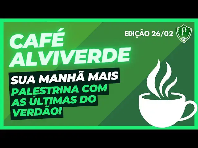 'Video thumbnail for Café Alviverde | Sua manhã mais repleta com as principais notícias do Verdão | 26/02/2024'