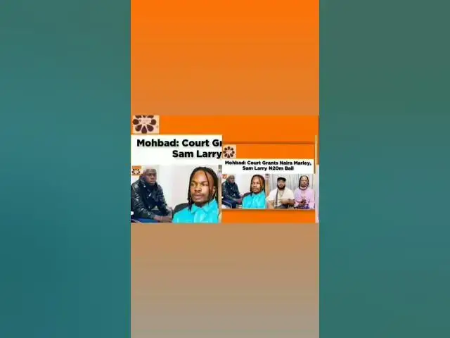 Video thumbnail for Mohbad: Court Grants Naira Marley, Sam Larry ₦20m Bail ~ OsazuwaAkonedo
