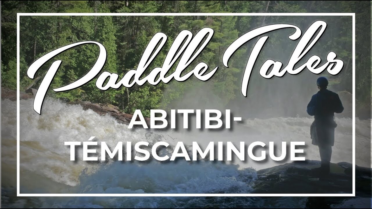 Video thumbnail for Sea Kayaking in Abitibi-Témiscamingue | Paddle Tales