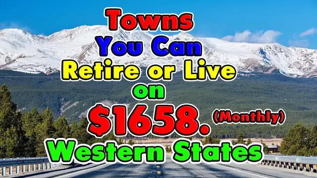 Video thumbnail for 10 Towns You Can Retire on $1658 a month in the West.