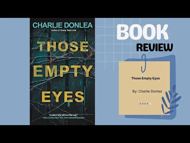 Video thumbnail for Those Empty Eyes by Charlie Donlea: A Gripping Book Review