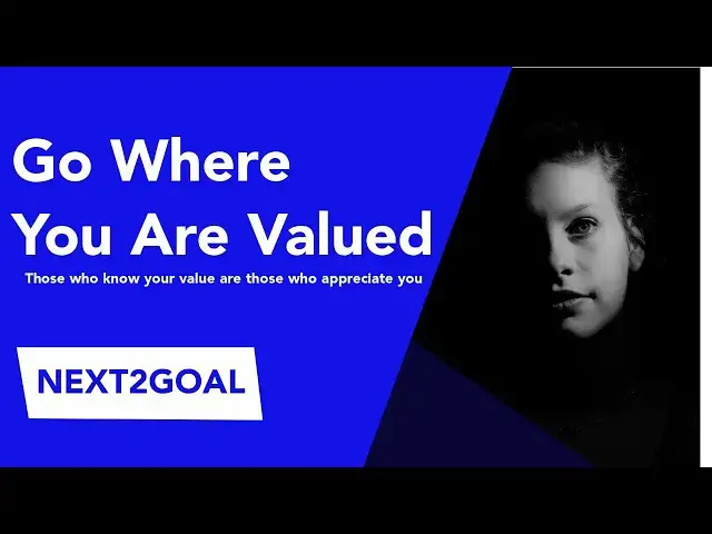 Video thumbnail for Go Where You Are Valued, Those who know your value are those who appreciate you