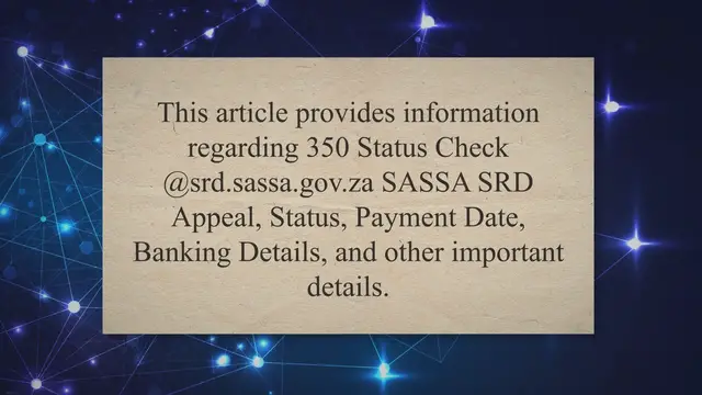 'Video thumbnail for 350 Status Check @Srd.Sassa.Gov.Za SASSA SRD Appeal, Status, Payment Date, Banking Details'