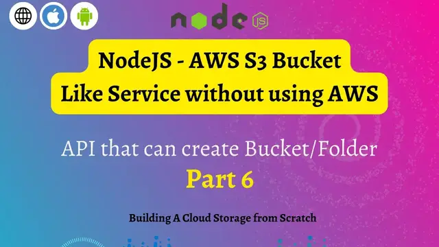 Video thumbnail for Creating Bucket/Folder/Directory in NodeJS using fs module  - NodeJS S3 Bucket Like Service - PART 6