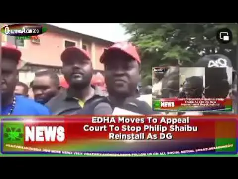 Video thumbnail for EDHA Moves To Appeal Court To Stop Philip Shaibu Reinstall As DG ~ OsazuwaAkonedo