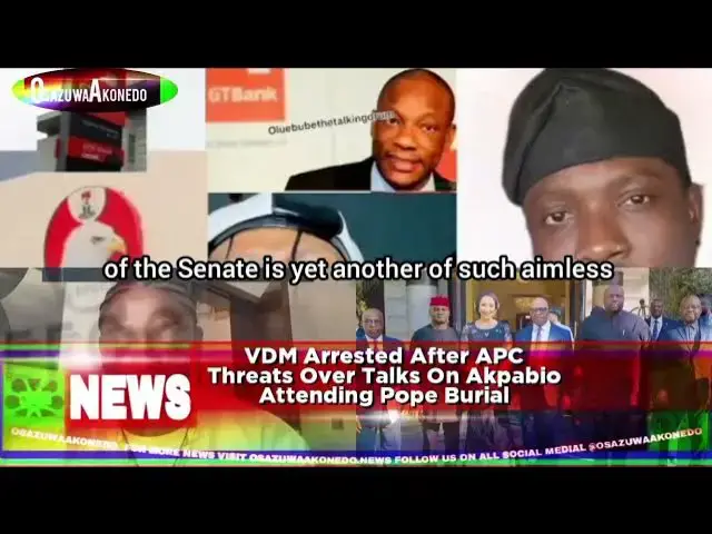 Video thumbnail for VDM Arrested After APC Threats Over Talks On Akpabio Attending Pope Burial
