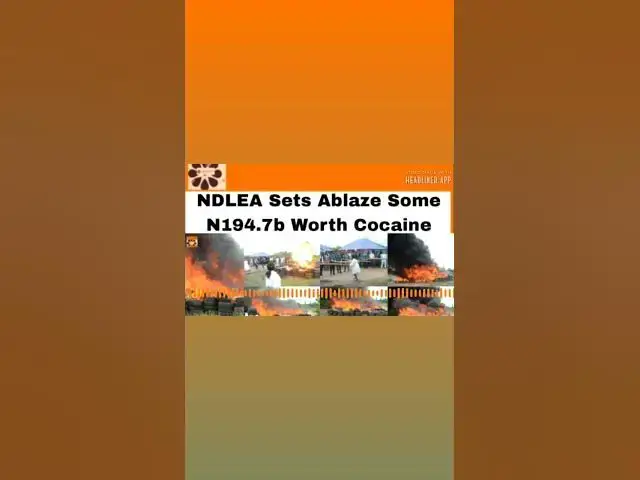 Video thumbnail for NDLEA Sets Ablaze Some N194.7b Worth Cocaine ~ OsazuwaAkonedo