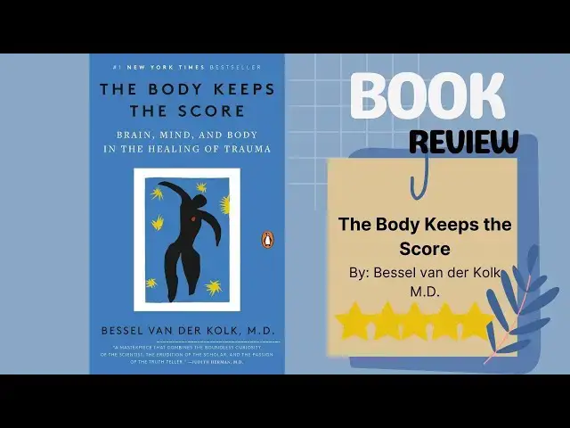 Video thumbnail for The Body Keeps the Score by Bessel van der Kolk M.D.: An In-Depth Book Review