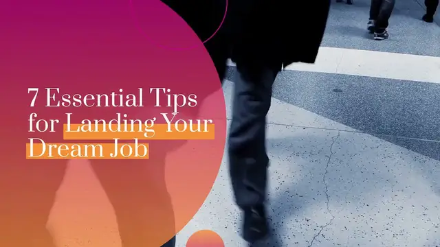 Video thumbnail for 7 essential tips for landing your dream job