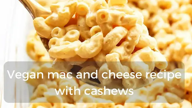 Video thumbnail for Vegan mac and cheese recipe with cashews