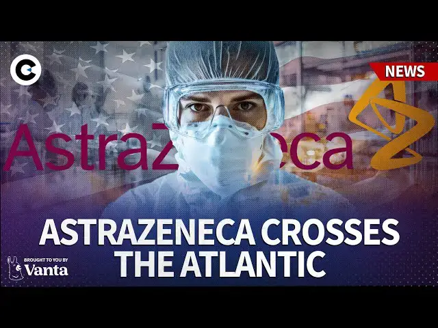 'Video thumbnail for Why FTSE 100 giant Astrazeneca is listing in New York'
