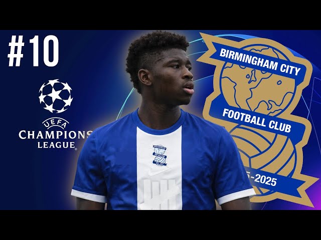 Video thumbnail for BIRMINGHAM CITY CHAMPIONS LEAGUE DEBUT! European Nights Begin FM26 On The Rise