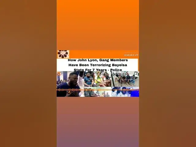 Video thumbnail for How John Lyon, Gang Members Have Been Terrorizing Bayelsa State For 7 Years - Police ~OsazuwaAkonedo