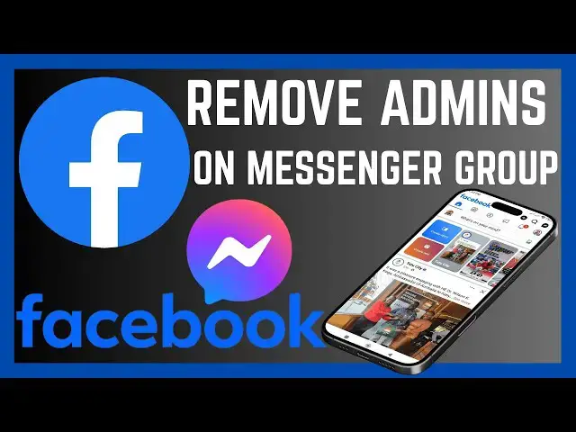 'Video thumbnail for How To Remove Admins On Facebook Messenger Group'