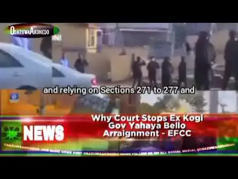 Video thumbnail for Why Court Stops Ex Kogi Gov Yahaya Bello Arraignment - EFCC