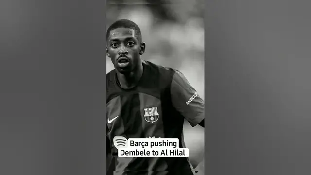 'Video thumbnail for FC Barcelona is pushing to send Ousmane Dembele to Saudi Arabia 🇸🇦. #fcbarcelona  #barca #football'