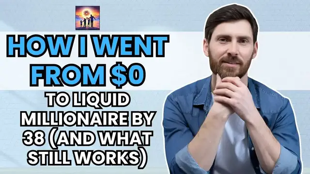 'Video thumbnail for How I Went from $0 to Liquid Millionaire by 38 (And What Still Works)'