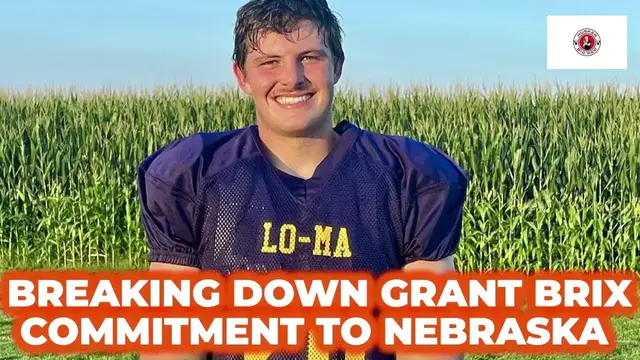 Video thumbnail for Analyzing the commitment of Grant Brix to Nebraska football, plus more on Huskers top 25 class