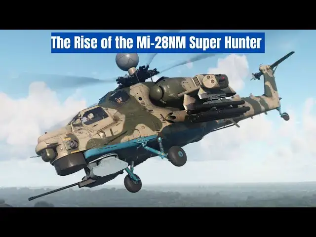 Video thumbnail for Mi-28NM Super Hunter -  This Russian Attack Helicopter Hunts Even Drones!