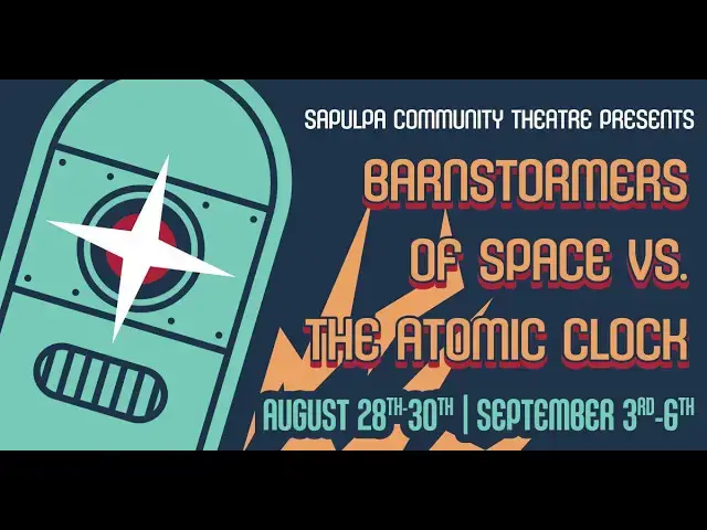 Video thumbnail for What is "The Barnstormers of Space" and why are they invading Sapulpa Community Theatre?!?