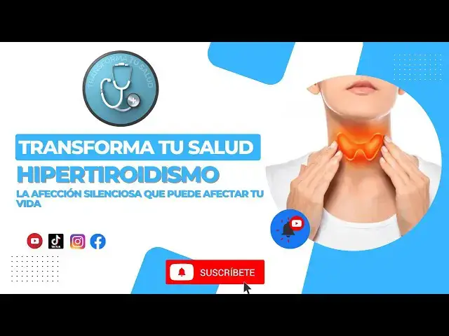 Video thumbnail for HIPERTIROIDISMO: LA AFECCIÓN SILENCIOSA QUE PUEDE AFECTAR TU VIDA