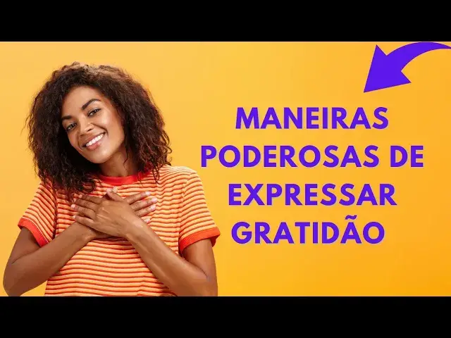 'Video thumbnail for Aprenda a Expressar Gratidão e Atraia Coisas Boas Para Sua Vida'