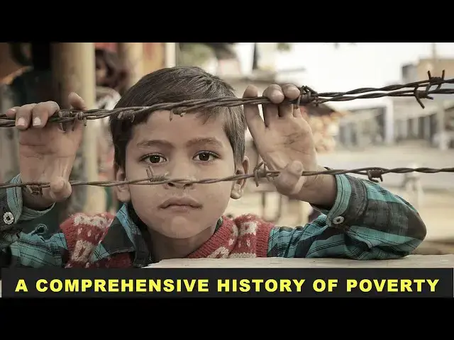 Video thumbnail for A Comprehensive History of Poverty (Part 3 of 3)