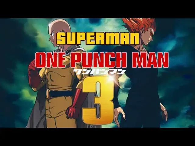 Video thumbnail for One Punch Man Season 3 - SUPERMAN [AMV/EDIT]