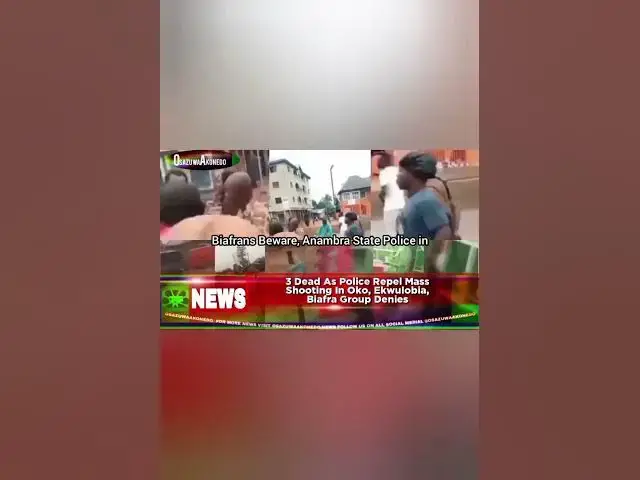 Video thumbnail for 3 Dead As Police Repel Mass Shooting In Oko, Ekwulobia, Biafra Group Denies