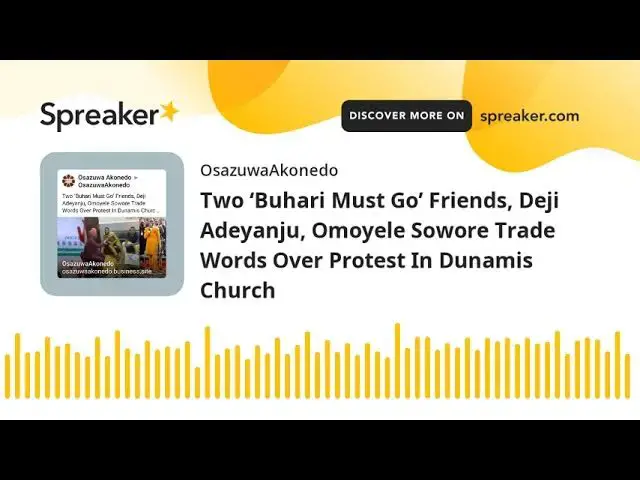 Video thumbnail for Two ‘Buhari Must Go’ Friends, Deji Adeyanju, Omoyele Sowore Trade Words Over Protest In Dunamis Chur