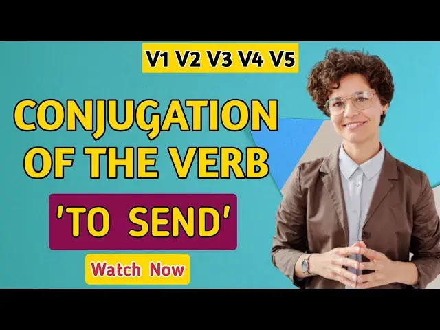 'Video thumbnail for Conjugation English Verb to Send | V1 V2 V3 V4 V5 Form of Send'