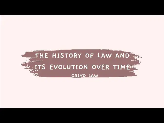 Video thumbnail for The History of Law and its Evolution Over Time
