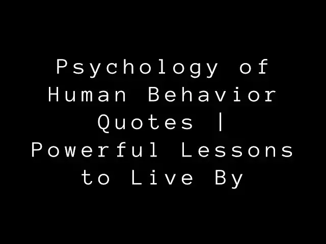 Video thumbnail for Psychology of Human Behavior Quotes | Powerful Lessons to Live By - Great Lines