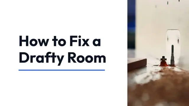 Video thumbnail for Fixing Drafty Rooms Easily