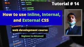 Video thumbnail for How to use inline, internal, and external CSS | web development course | tutorial no 14.