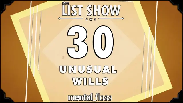 Video thumbnail for 30 Unusual Wills - mental_floss on YouTube (Ep.226)