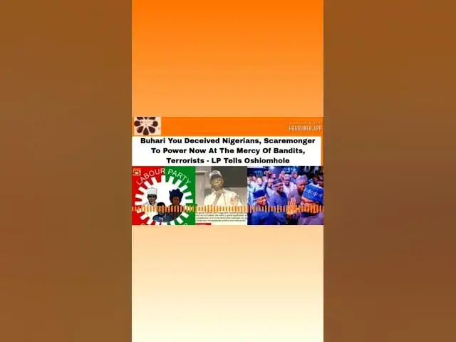 Video thumbnail for Buhari You Deceived Nigerians, Scaremonger To Power Now At The Mercy Of Bandits -LP Tells Oshiomhole