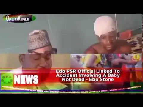 Video thumbnail for Edo PSR Official Linked To Accident Involving A Baby Not Dead - Ebo Stone