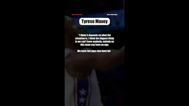 Video thumbnail for Tyrese Maxey Says 76ers Stars Must Drop Their Egos