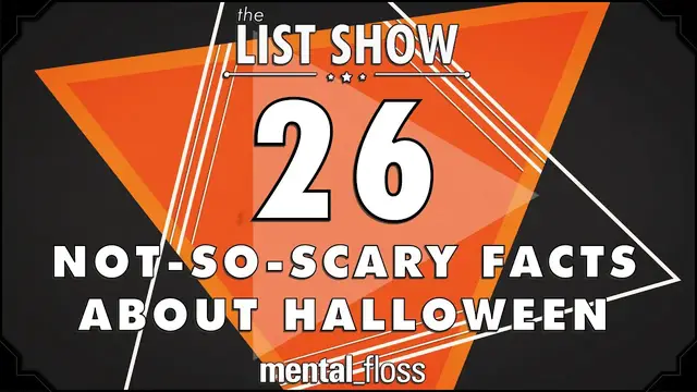 'Video thumbnail for 26 Not-So-Scary Facts About Halloween - mental_floss List Show (Ep.228)'