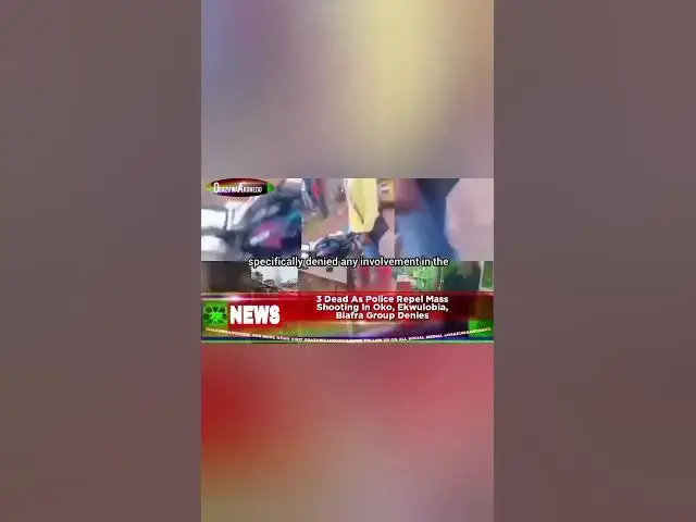 Video thumbnail for 3 Dead As Police Repel Mass Shooting In Oko, Ekwulobia, Biafra Group Denies