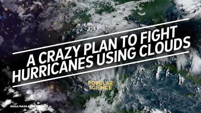 'Video thumbnail for A Crazy Plan to Fight Hurricanes...By Making Clouds Brighter'