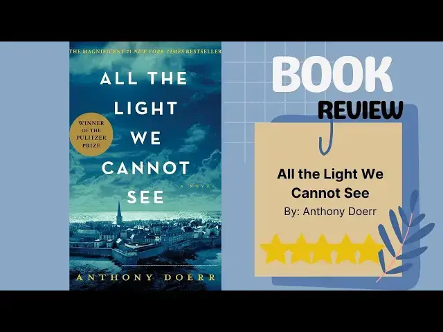 Video thumbnail for All the Light We Cannot See by Anthony Doerr: A Poignant Book Review