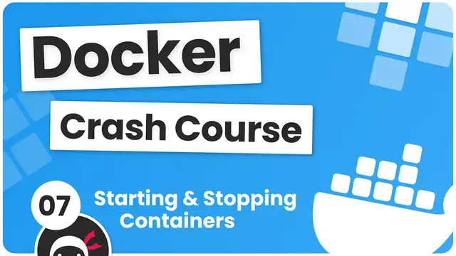 Video thumbnail for Docker Crash Course #7 - Starting & Stopping Containers