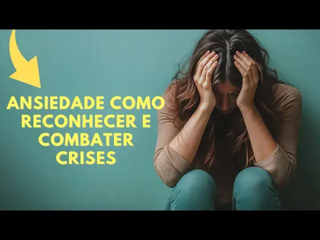 'Video thumbnail for Desvendando a Ansiedade Como Reconhecer e Combater Crises'