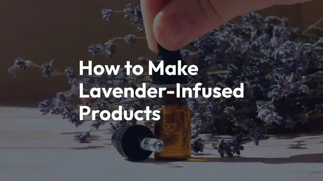 Video thumbnail for  How to Make Lavender-Infused Products at Home