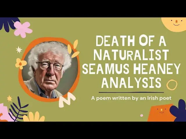 Video thumbnail for Death of a Naturalist Seamus Heaney Analysis | A Comprehensive Exploration