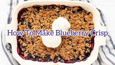 'Video thumbnail for How To Make Blueberry Crisp'