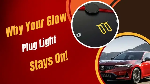 Video thumbnail for Why Your Glow Plug Light Stays On!